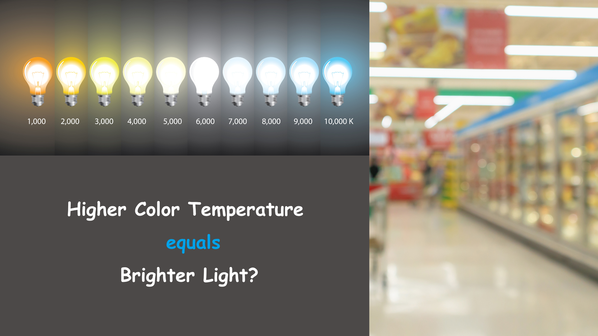 Higher Color Temperature Equal To Brighter Light